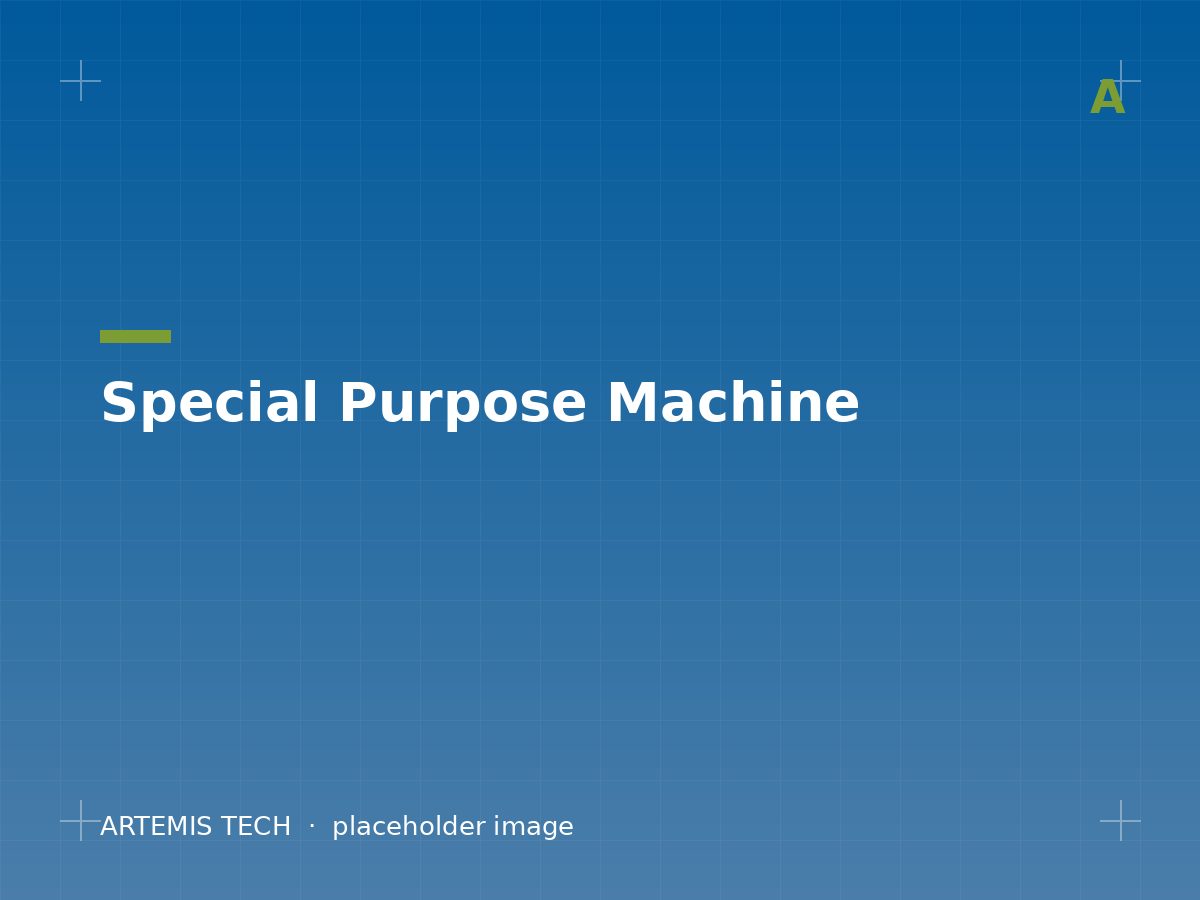 Special purpose machine